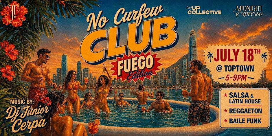 No Curfew Club: Fuego Edition