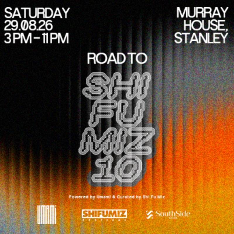 Road to Shi Fu Miz 10 | Murray House | 2026-08-29