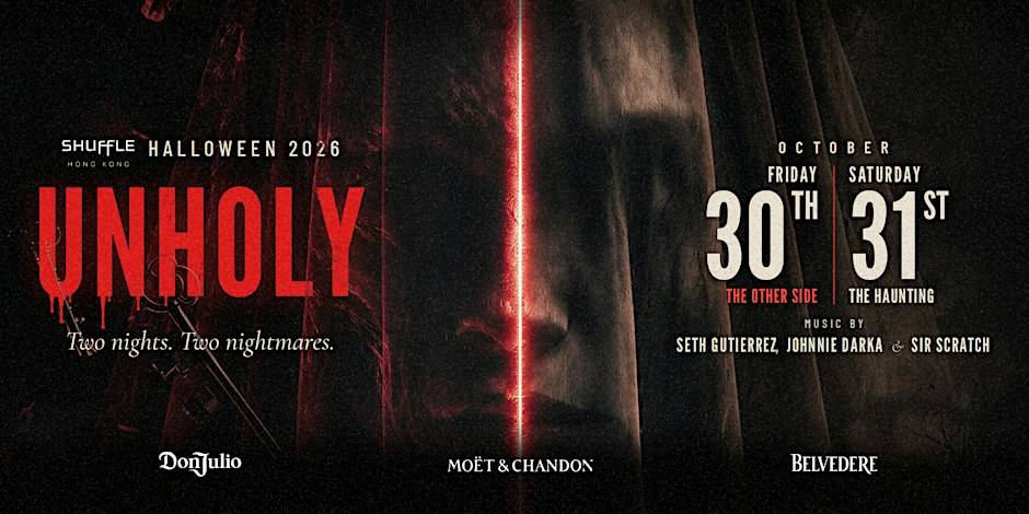 UNHOLY | SHUFFLE HALLOWEEN 2026 (OCT 30 & 31) UNHOLY | SHUFFLE HALLOWEEN 2026 (OCT 30 & 31)