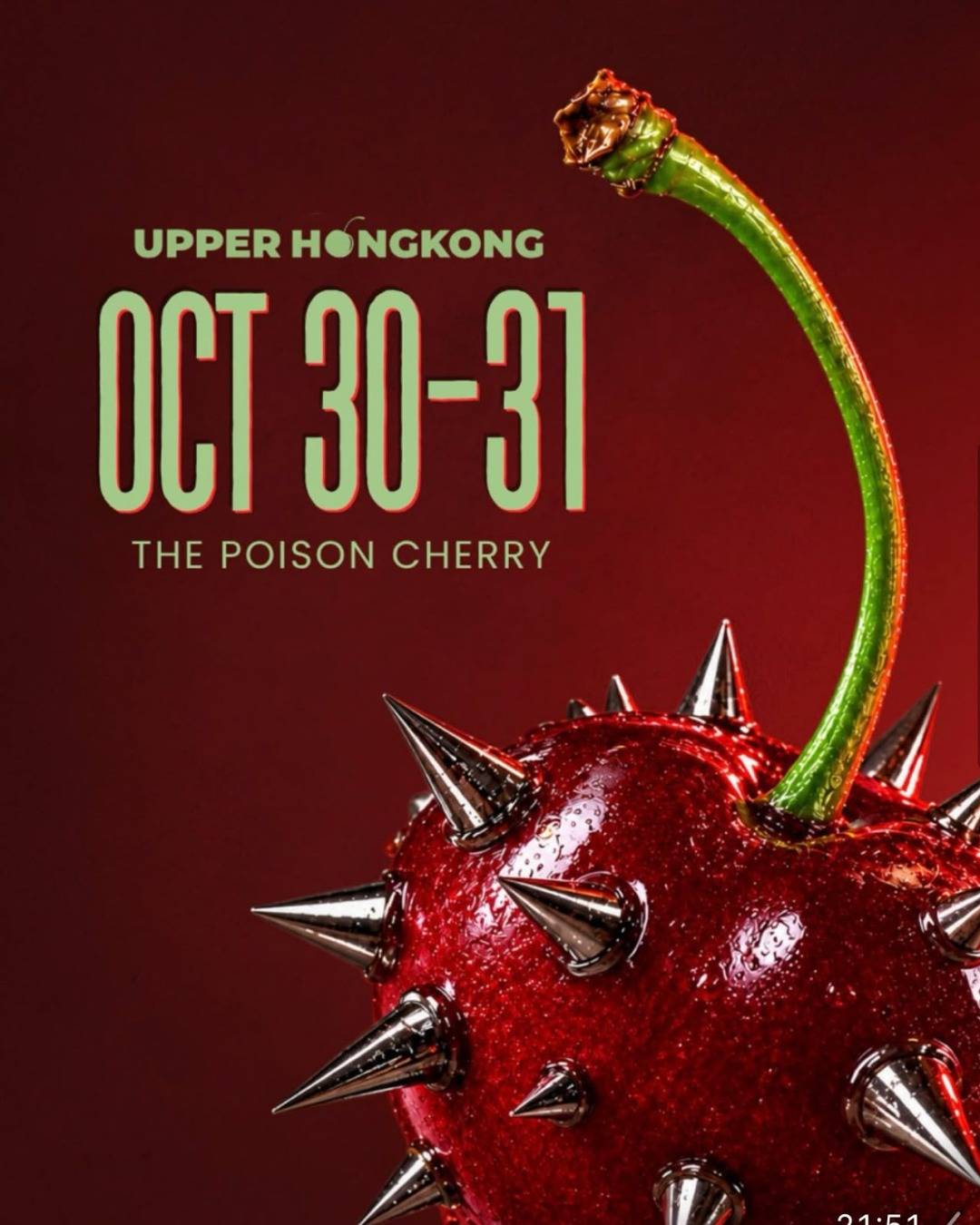 31/10 UPPER HONG KONG PRESENTS THE POISON CHERRY 31/10 UPPER HONG KONG PRESENTS THE POISON CHERRY